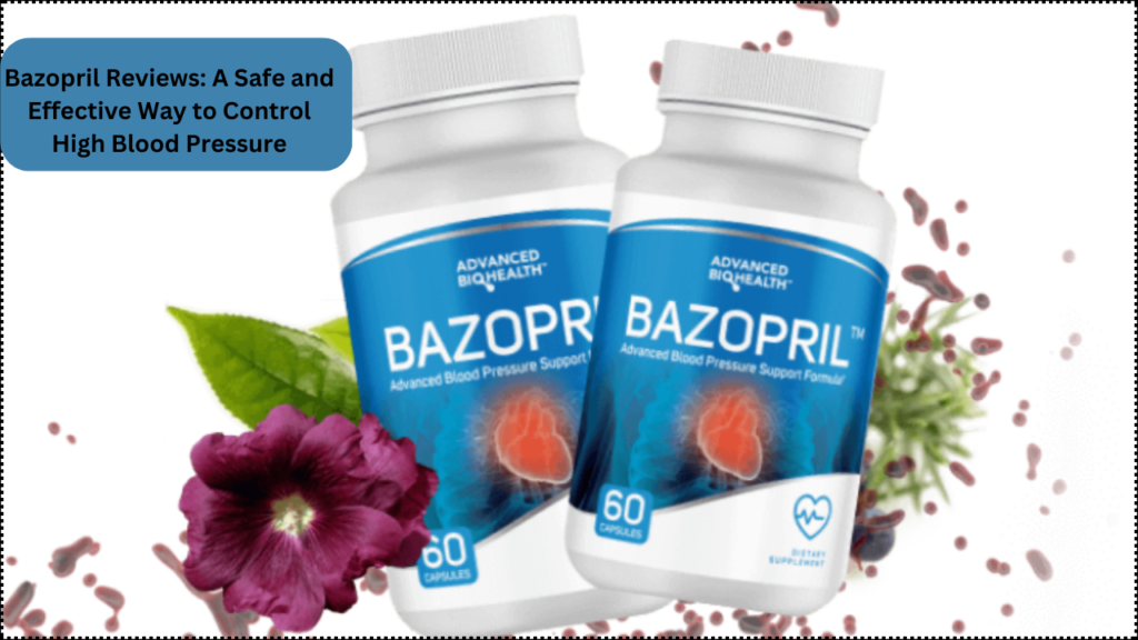 Bazopril review