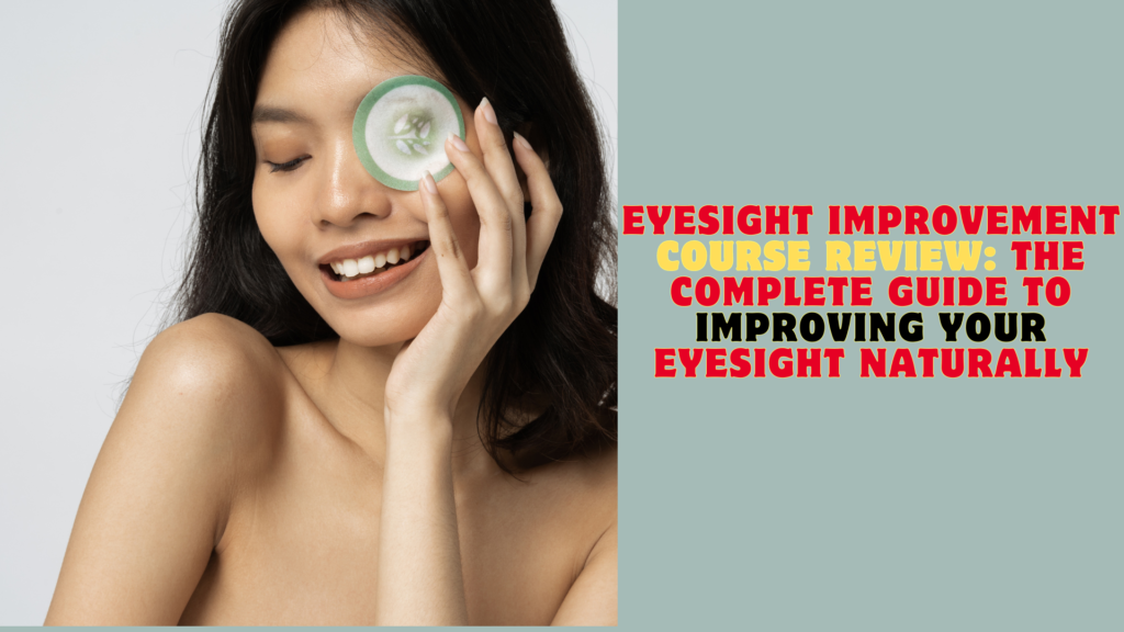 eyesight-improvement-course-review-the-complete-guide-to-improving