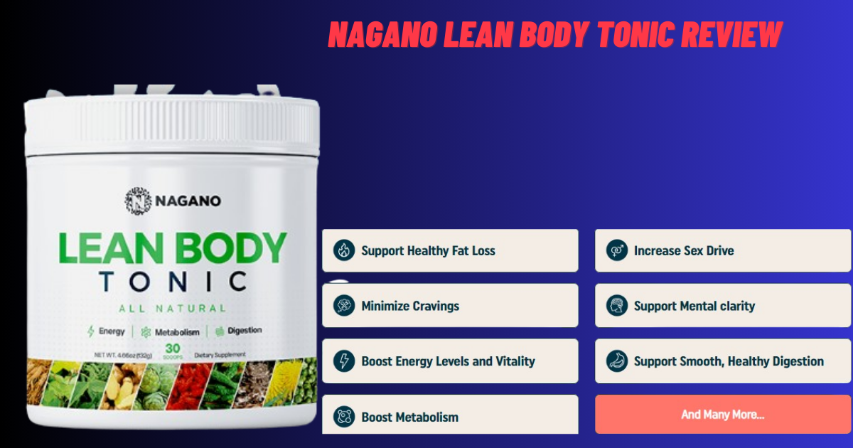 Nagano Lean Body Tonic Reviews And Complaints Nagano Lean Body Tonic Review 2024-Benefits, Pros & Cons, Customer