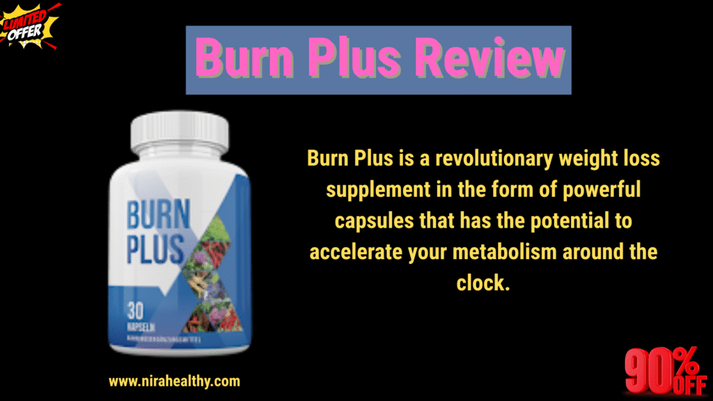 Burn Plus Review